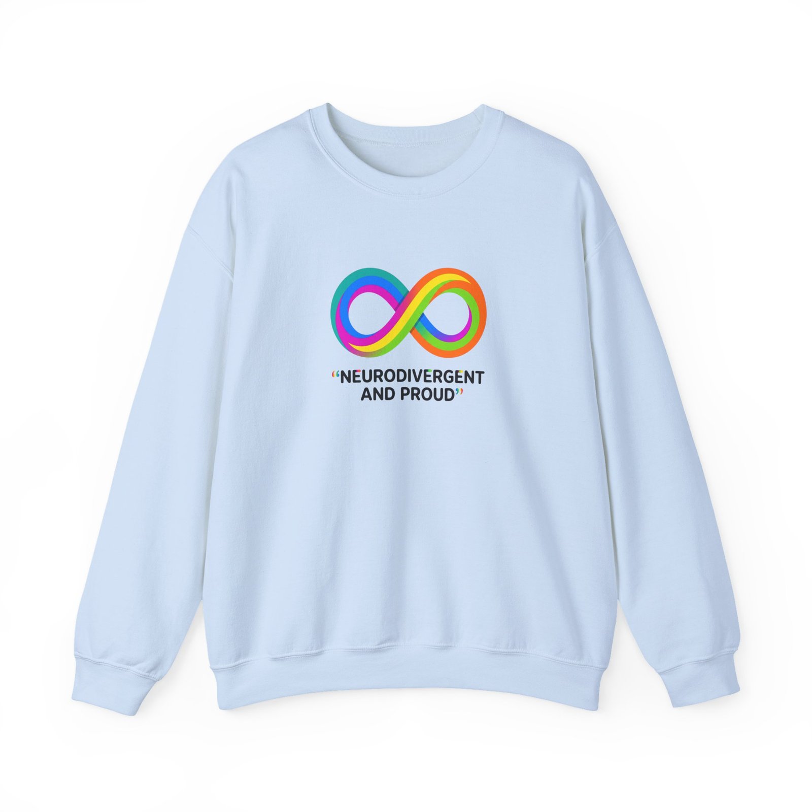Neurodivergent and Proud Sweatshirt