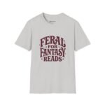 Feral for Fantasy Reads T-Shirt
