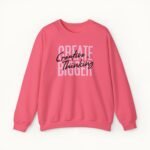 Create Bigger: Creative Thinking Sweatshirt