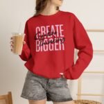 Create Bigger: Creative Thinking Sweatshirt