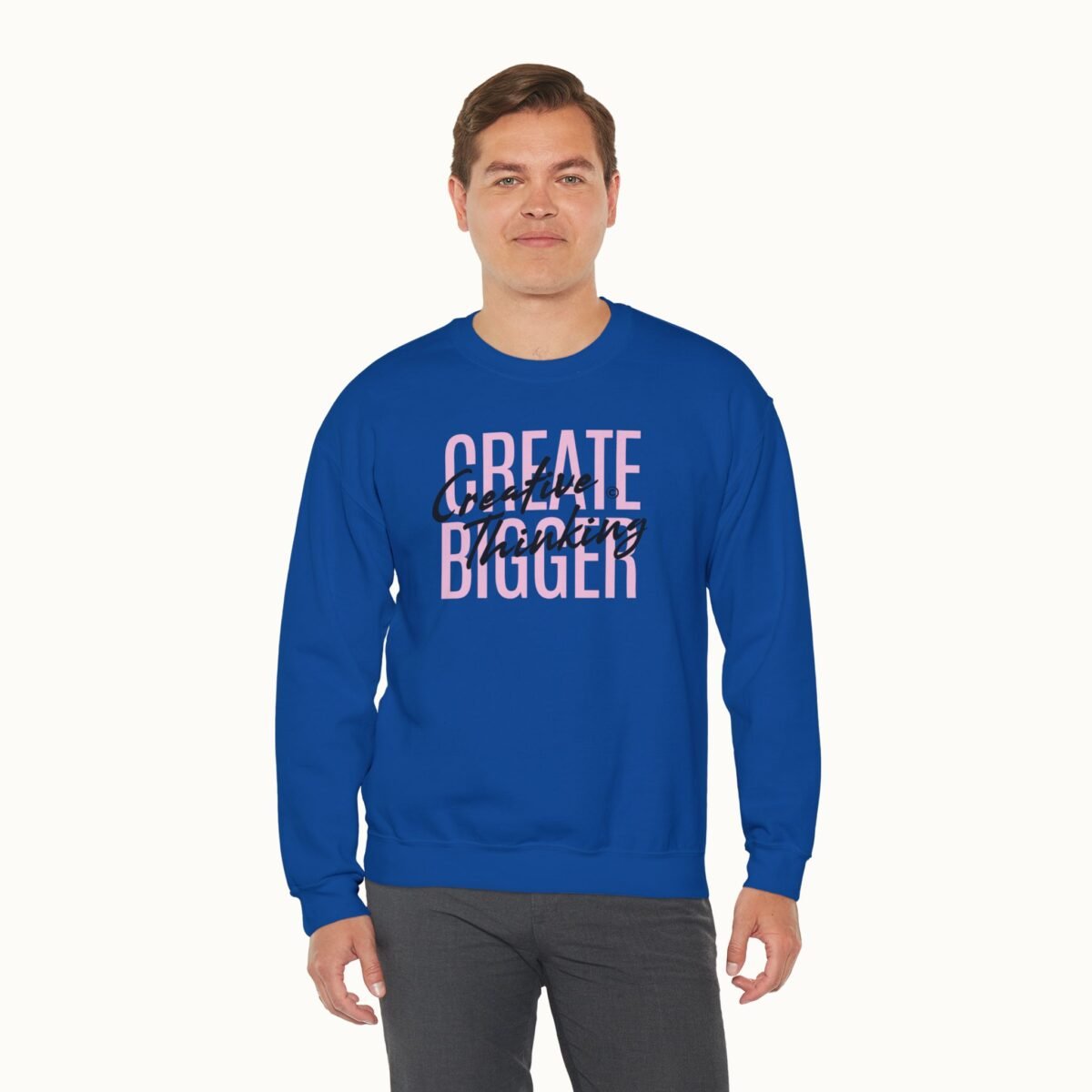 Create Bigger: Creative Thinking Sweatshirt