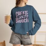 Create Bigger: Creative Thinking Sweatshirt