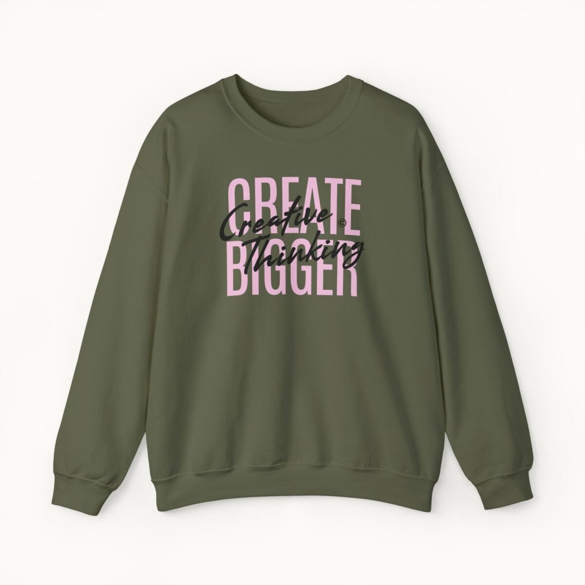 Create Bigger: Creative Thinking Sweatshirt