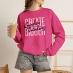 Create Bigger: Creative Thinking Sweatshirt