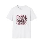 Feral for Fantasy Reads T-Shirt