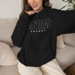 Positive Energy Hoodie