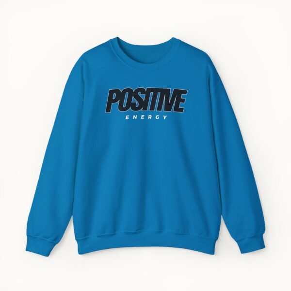 Positive Energy Crewneck Sweatshirt