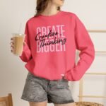 Create Bigger: Creative Thinking Sweatshirt