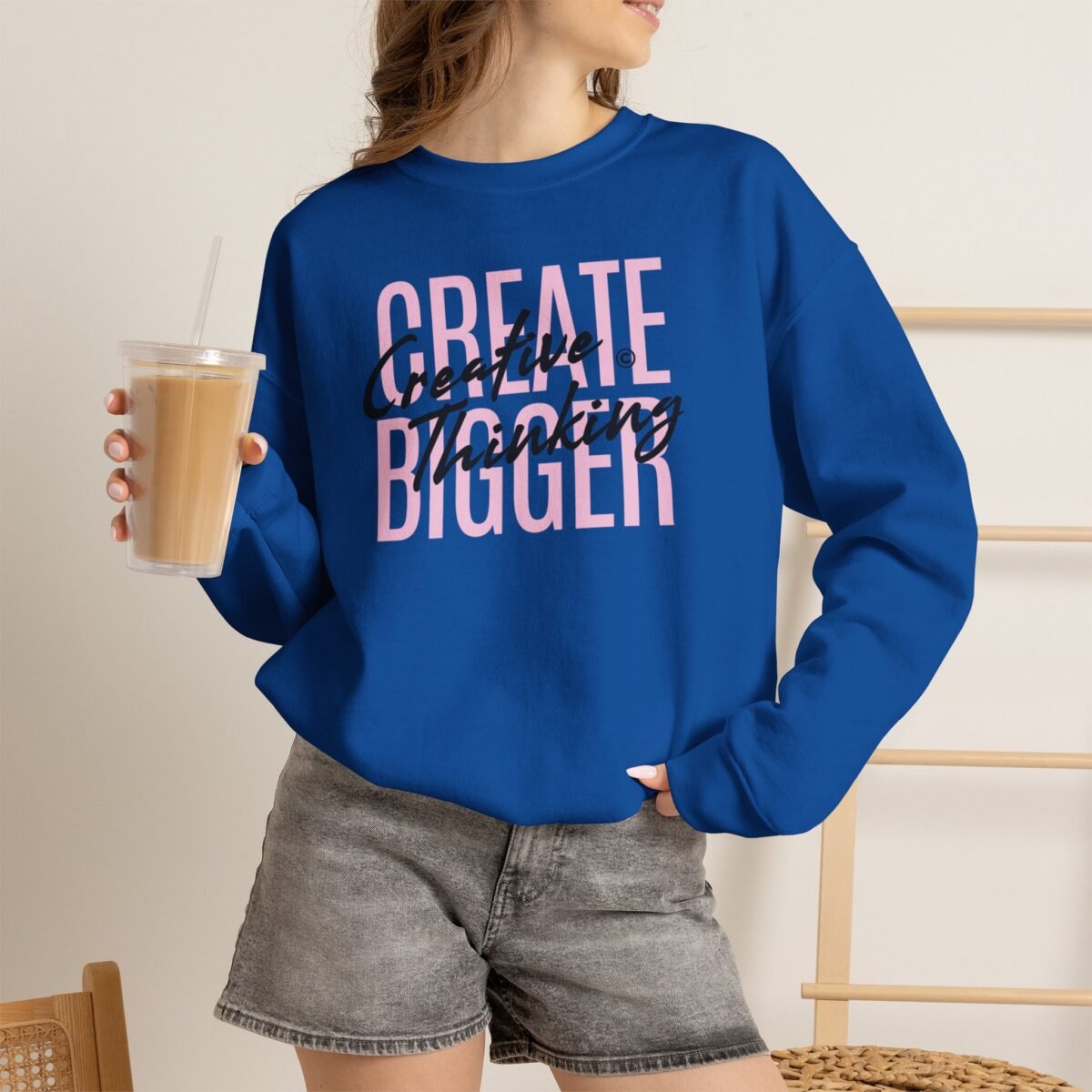 Create Bigger: Creative Thinking Sweatshirt