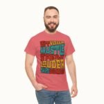 Let Your Hustle Speak Louder Than Words T-Shirt