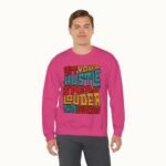 Let Your Hustle Speak Louder Than Words Sweatshirt