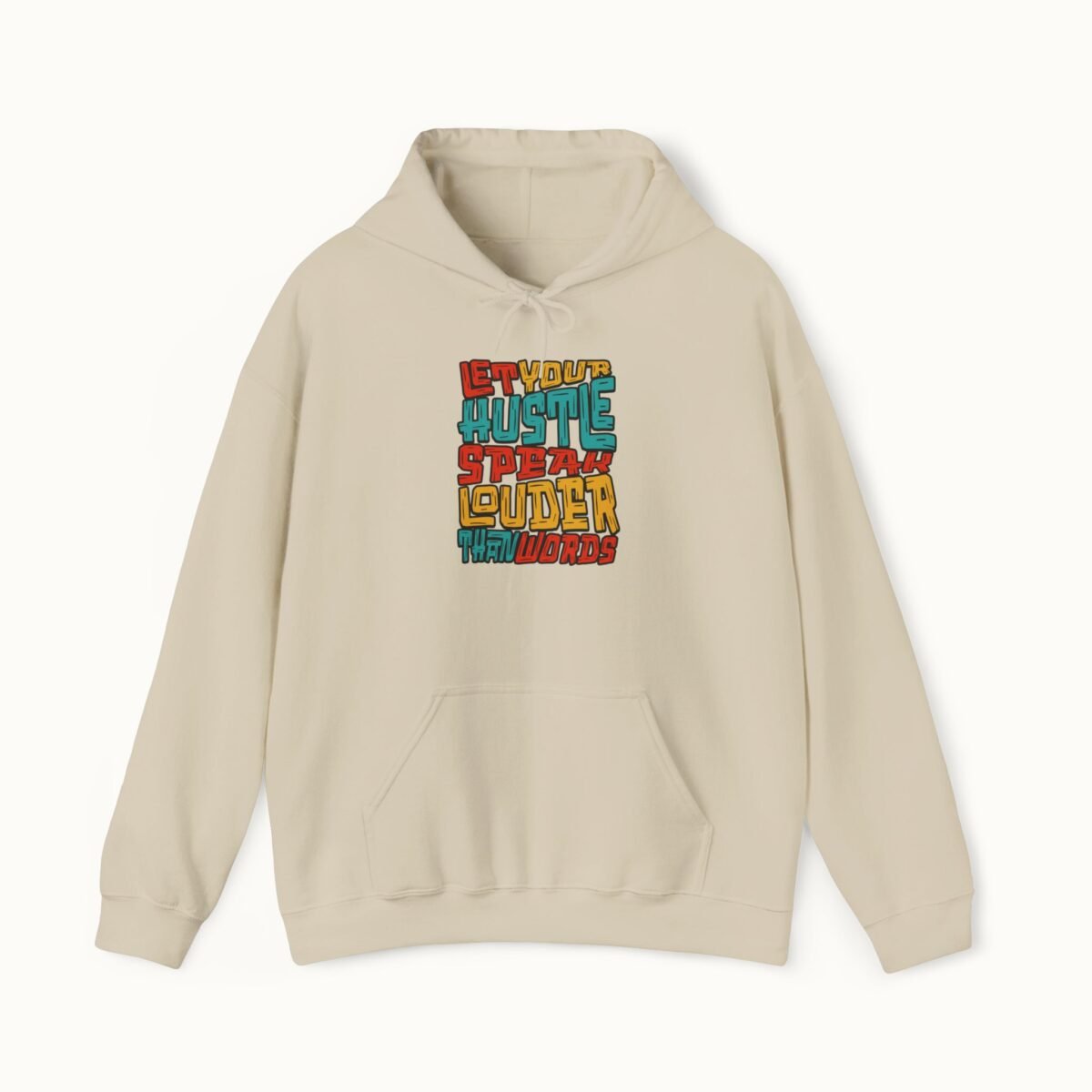 Let Your Hustle Speak Louder Than Words Hoodie