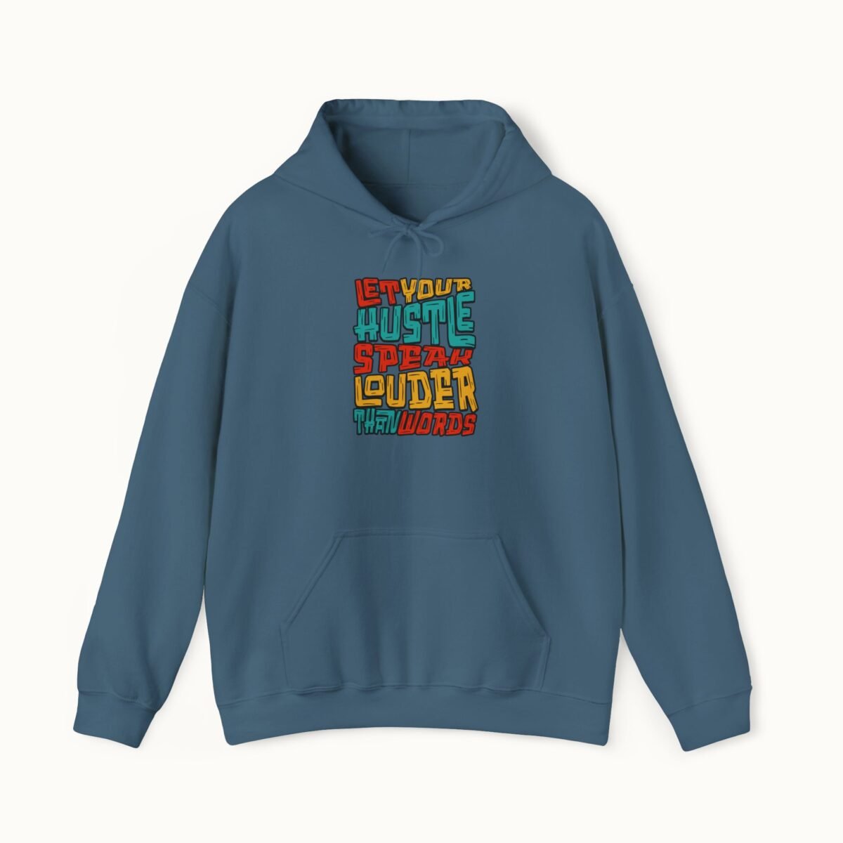 Let Your Hustle Speak Louder Than Words Hoodie