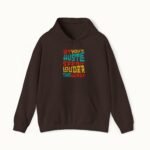 Let Your Hustle Speak Louder Than Words Hoodie