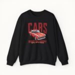 Cars Make Me Happy Sweatshirt