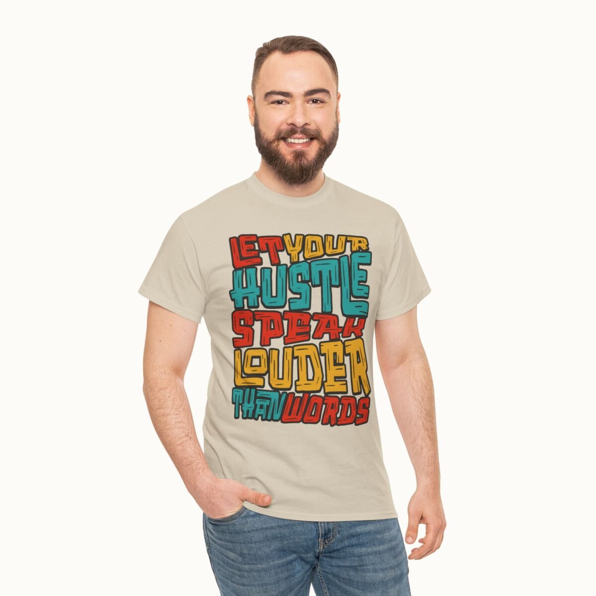 Let Your Hustle Speak Louder Than Words T-Shirt