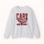 Cars Make Me Happy Sweatshirt