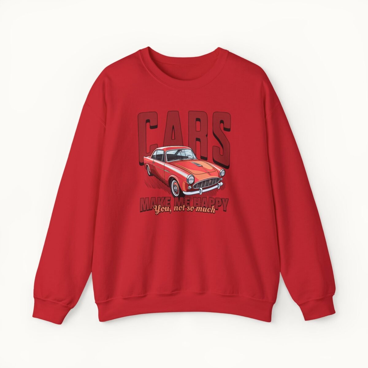 Cars Make Me Happy Sweatshirt