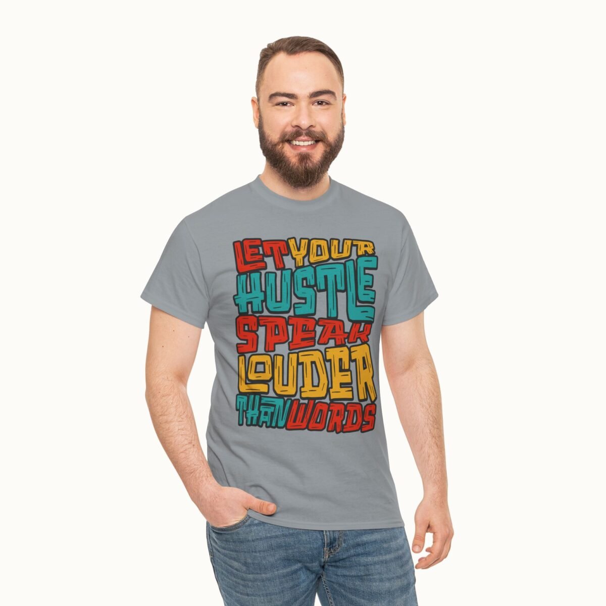 Let Your Hustle Speak Louder Than Words T-Shirt