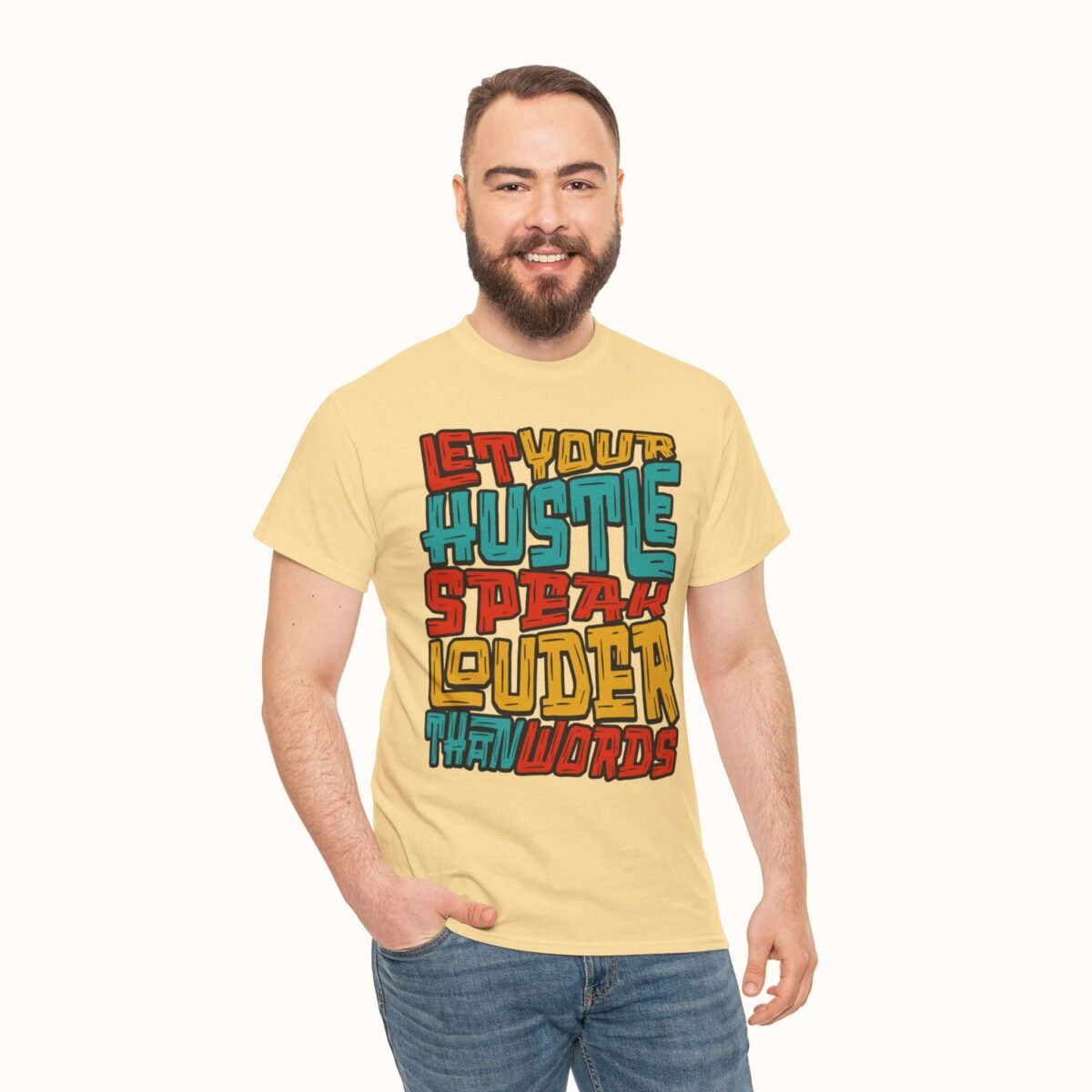 Let Your Hustle Speak Louder Than Words T-Shirt