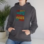 Let Your Hustle Speak Louder Than Words Hoodie