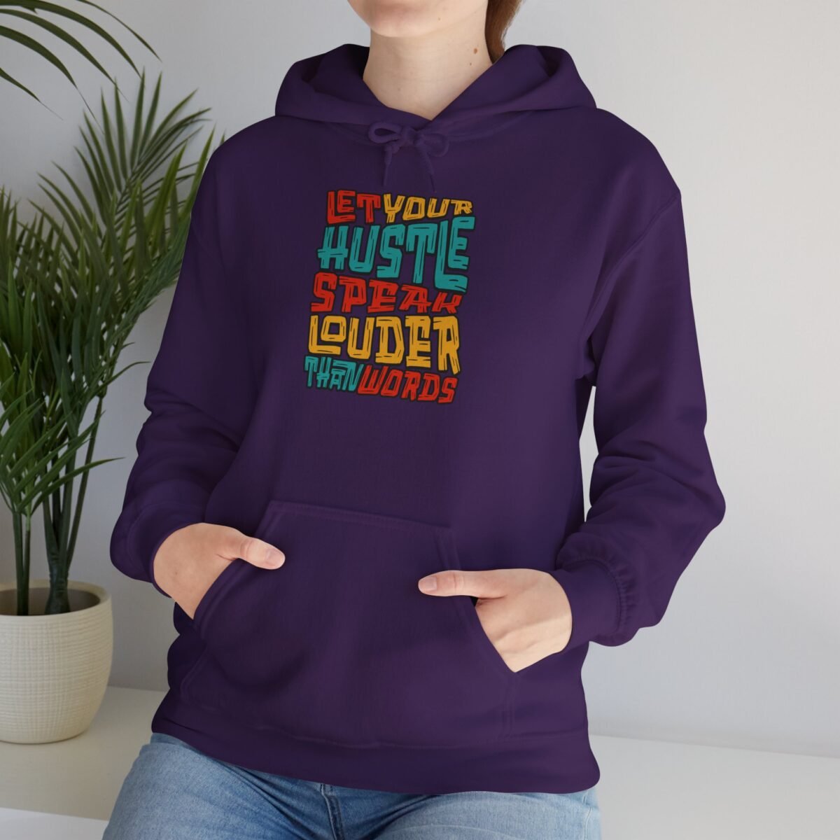 Let Your Hustle Speak Louder Than Words Hoodie
