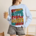 Let Your Hustle Speak Louder Than Words Sweatshirt