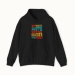 Let Your Hustle Speak Louder Than Words Hoodie