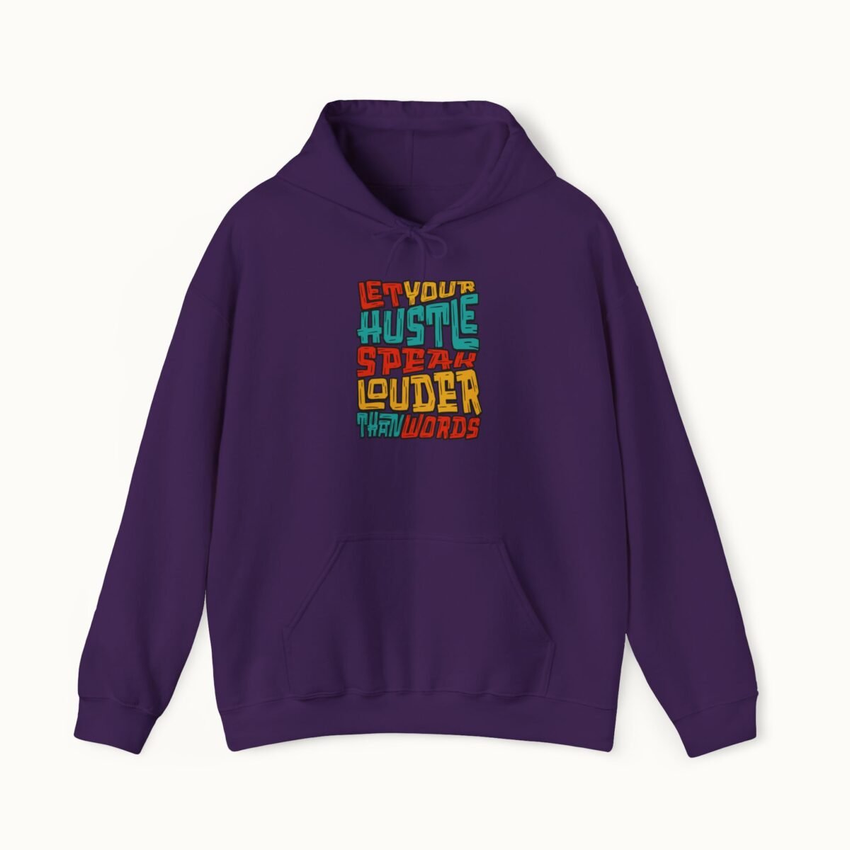 Let Your Hustle Speak Louder Than Words Hoodie