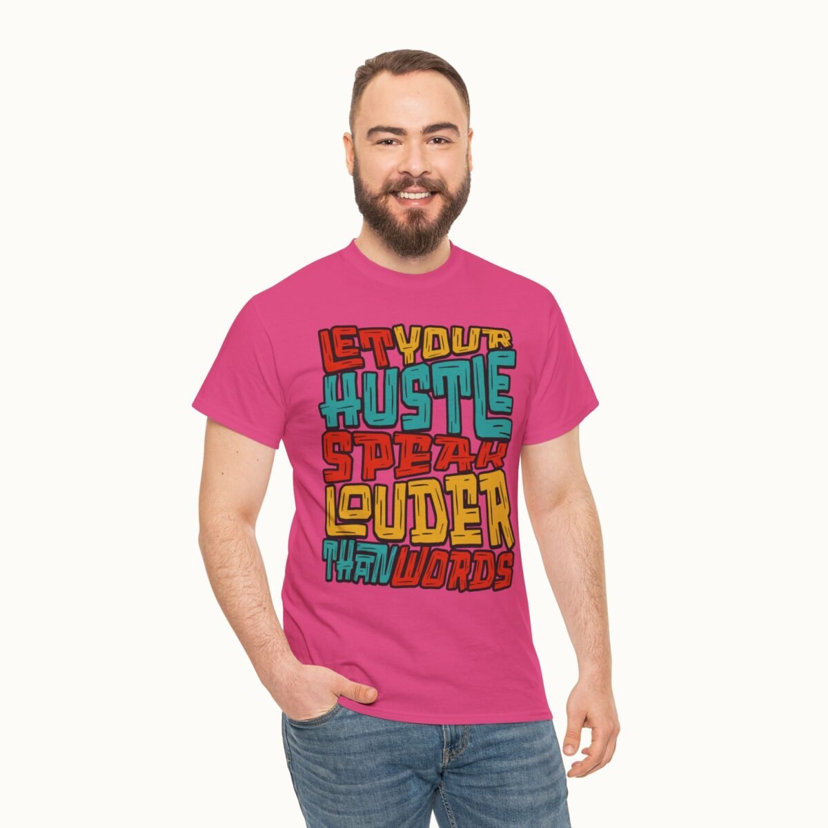 Let Your Hustle Speak Louder Than Words T-Shirt