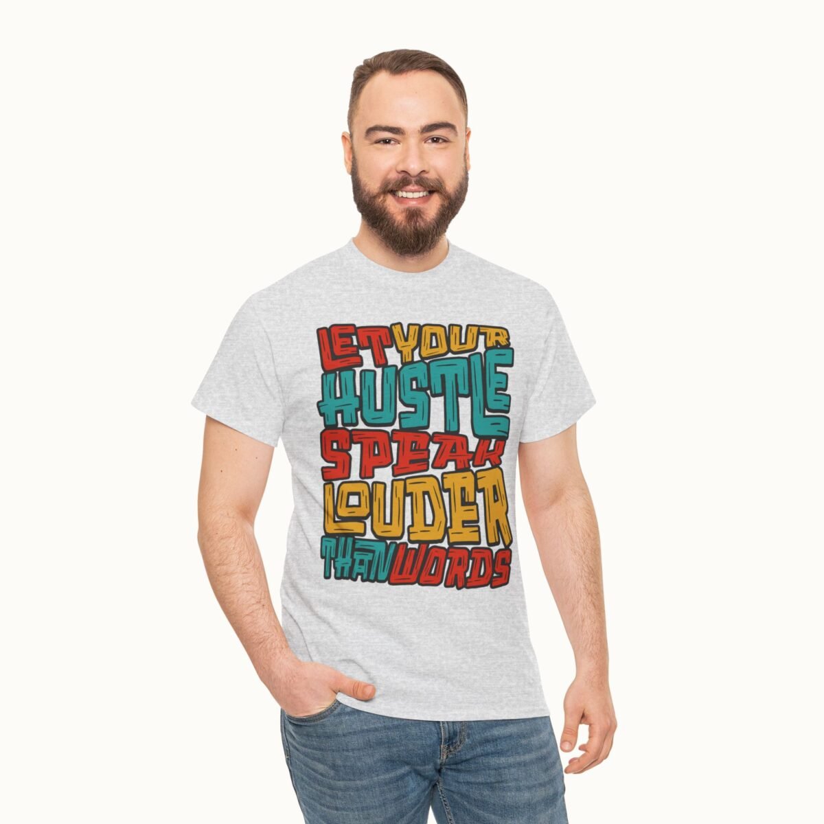 Let Your Hustle Speak Louder Than Words T-Shirt