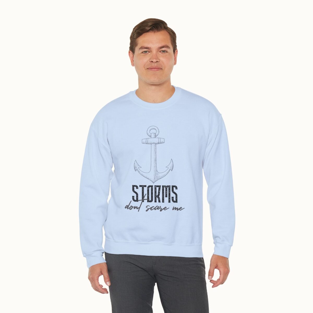 Storms Don't Scare Me Sweatshirt