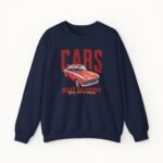 Cars Make Me Happy Sweatshirt