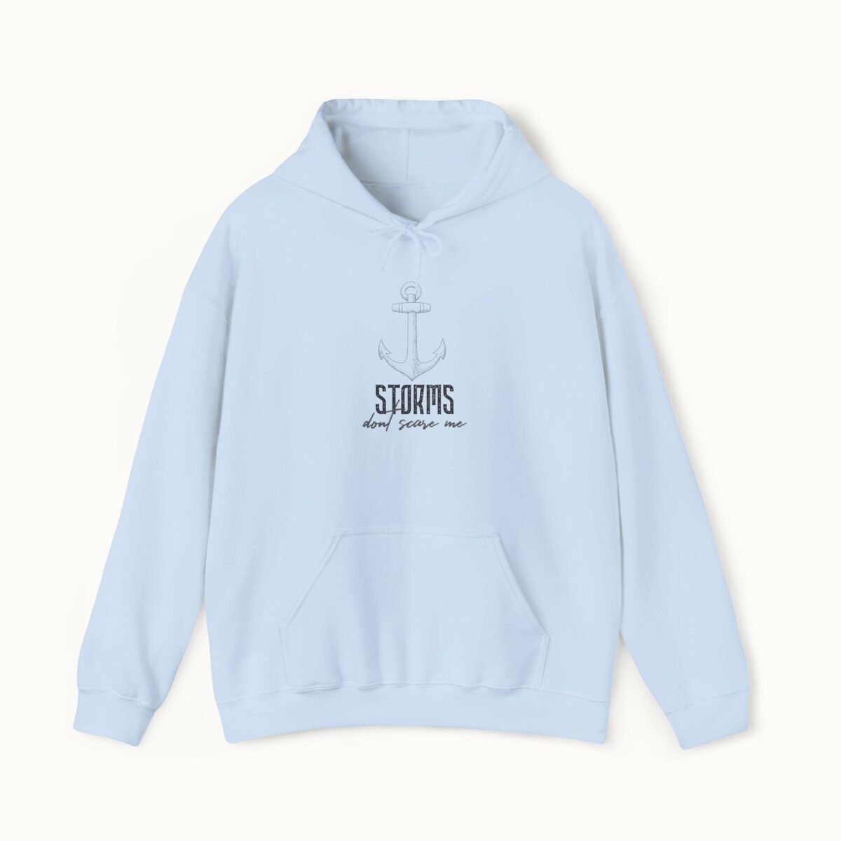 Storms Don’t Scare Me Hoodie