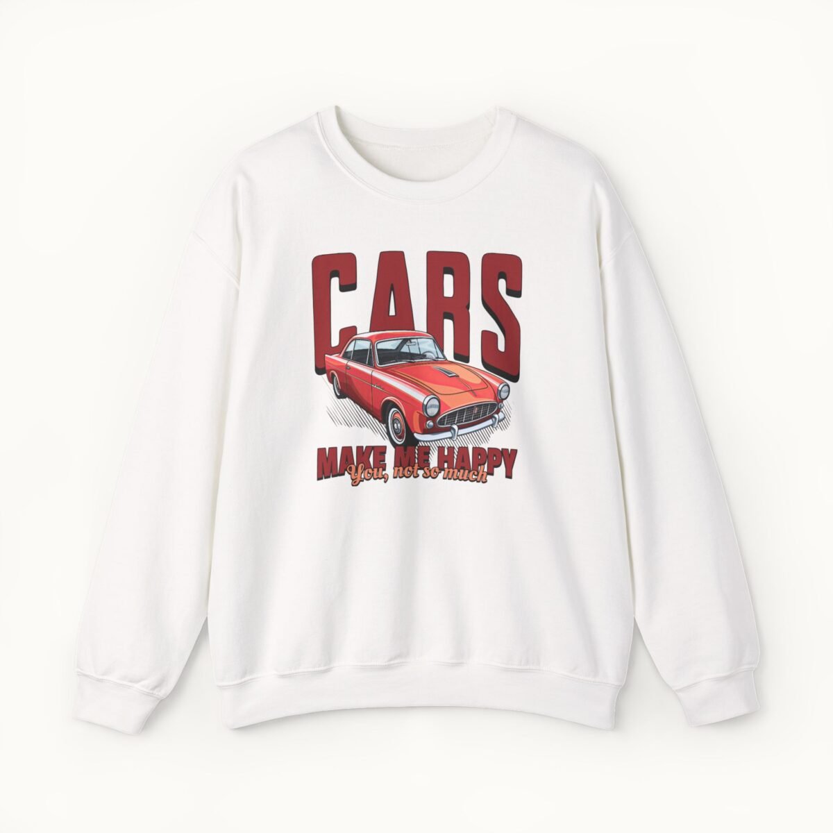 Cars Make Me Happy Sweatshirt