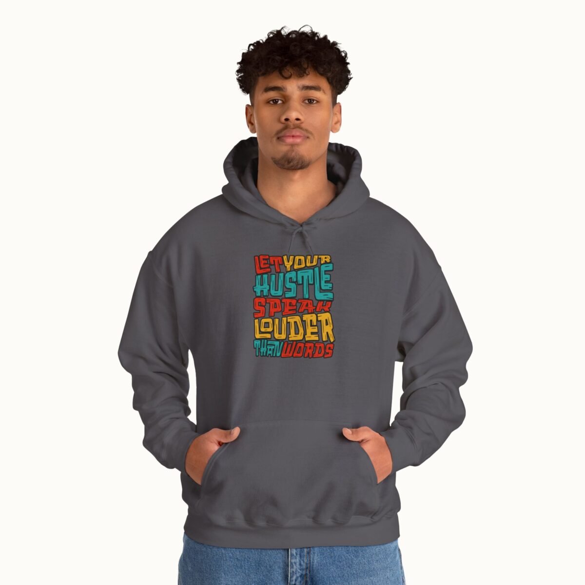 Let Your Hustle Speak Louder Than Words Hoodie