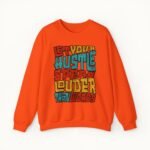Let Your Hustle Speak Louder Than Words Sweatshirt