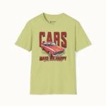 Cars Make Me Happy T-Shirt