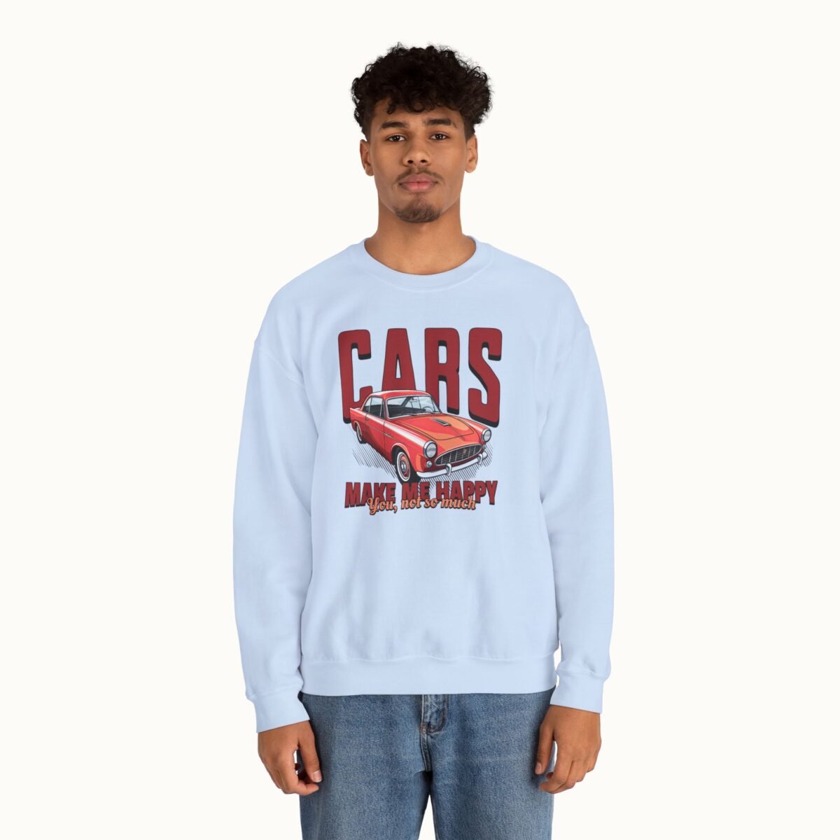 Cars Make Me Happy Sweatshirt