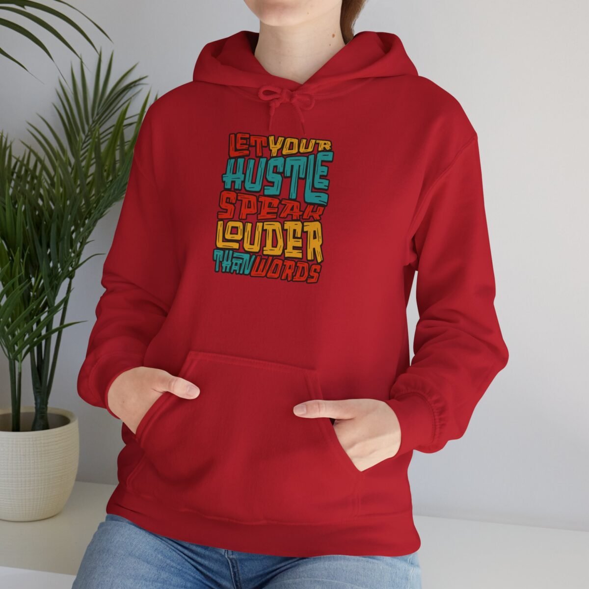 Let Your Hustle Speak Louder Than Words Hoodie