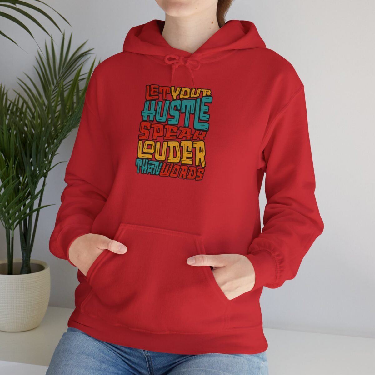 Let Your Hustle Speak Louder Than Words Hoodie
