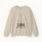 Storms Don't Scare Me Sweatshirt