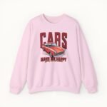 Cars Make Me Happy Sweatshirt