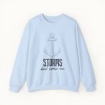 Storms Don't Scare Me Sweatshirt