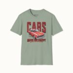 Cars Make Me Happy T-Shirt