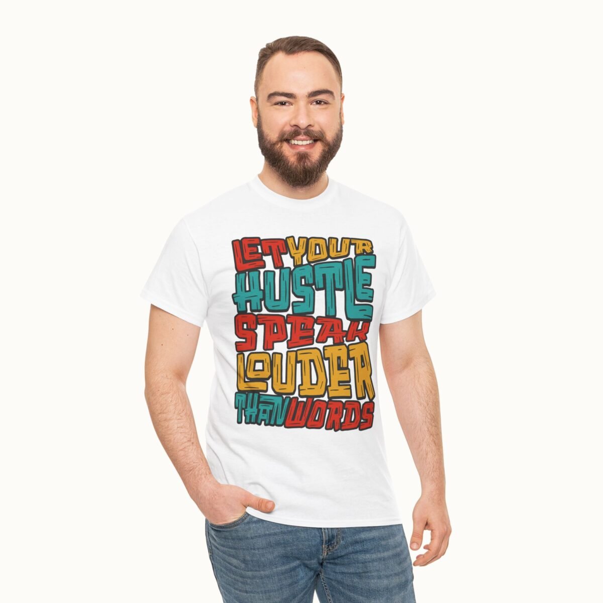 Let Your Hustle Speak Louder Than Words T-Shirt