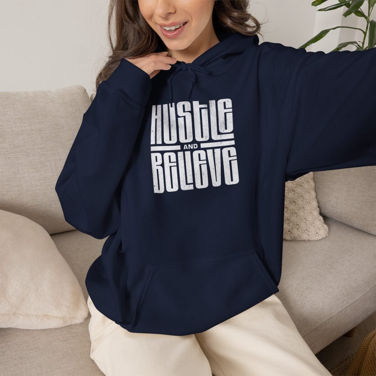 Hustle and Believe Hoodie