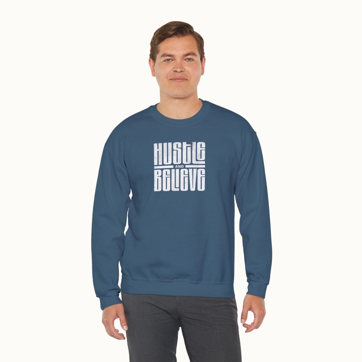 Hustle and Believe Sweatshirt