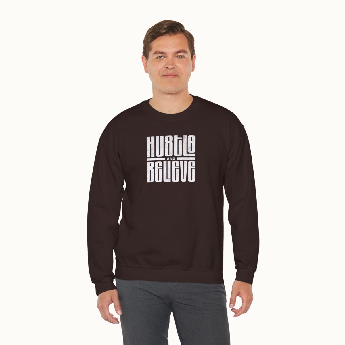 Hustle and Believe Sweatshirt