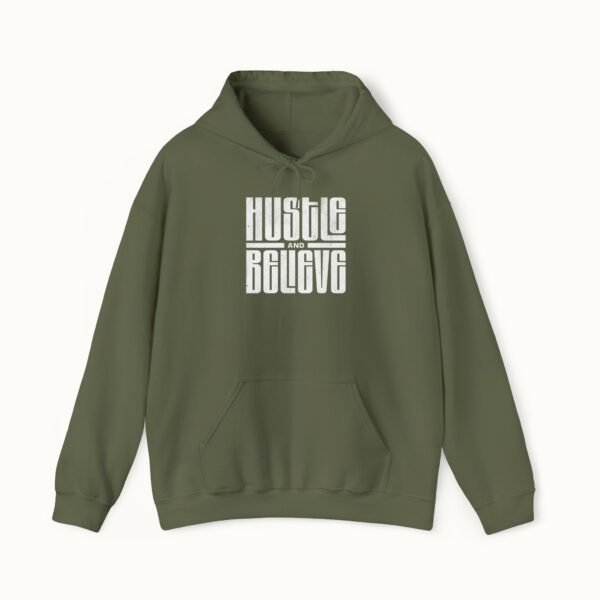 Hustle and Believe Hoodie